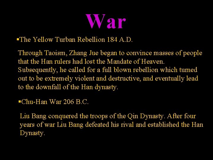 War §The Yellow Turban Rebellion 184 A. D. Through Taoism, Zhang Jue began to