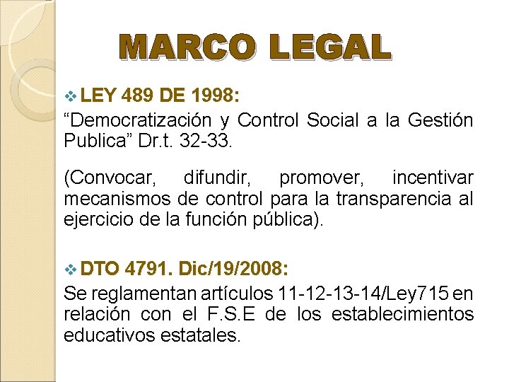 MARCO LEGAL v LEY 489 DE 1998: “Democratización y Control Social a la Gestión