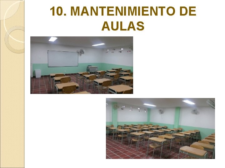 10. MANTENIMIENTO DE AULAS 