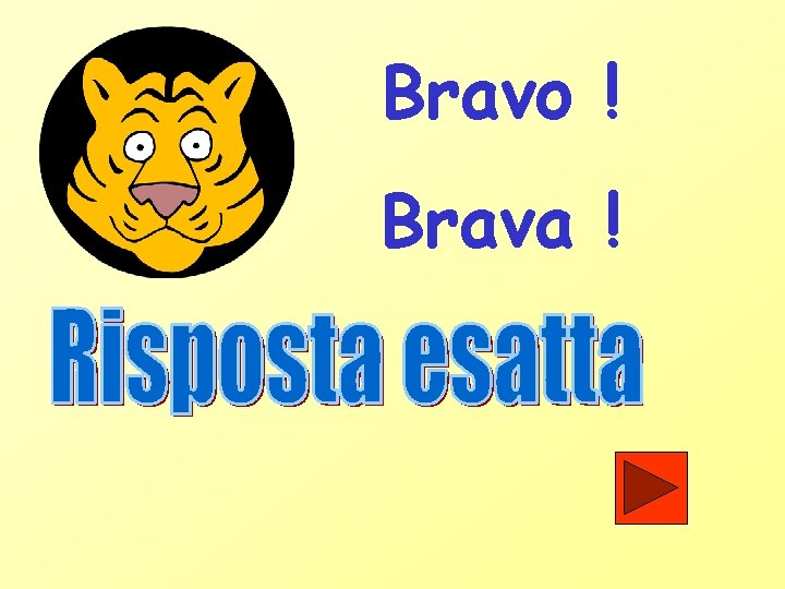 Bravo ! Brava ! 