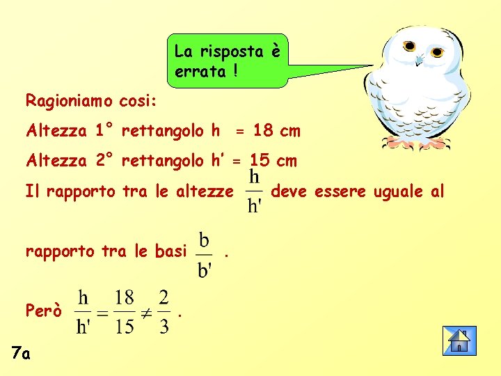 La risposta è errata ! Ragioniamo cosi: Altezza 1° rettangolo h = 18 cm