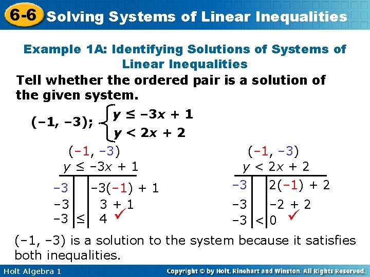 6 -6 Solving Systems of Linear Inequalities Example 1 A: Identifying Solutions of Systems