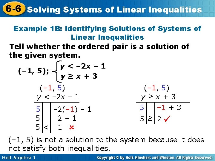 6 -6 Solving Systems of Linear Inequalities Example 1 B: Identifying Solutions of Systems