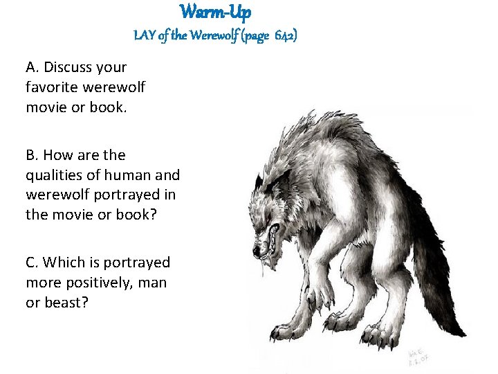Warm-Up LAY of the Werewolf (page 642) A. Discuss your favorite werewolf movie or