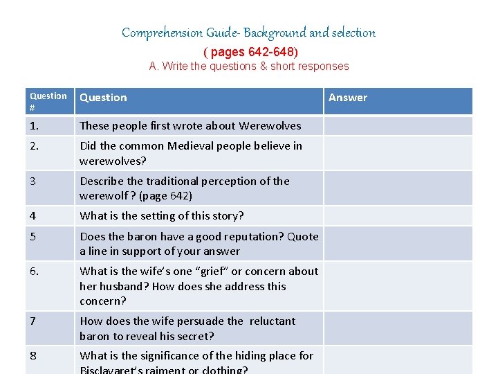 Comprehension Guide- Background and selection ( pages 642 -648) A. Write the questions &