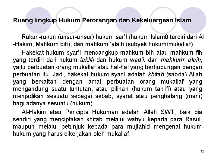 Ruang lingkup Hukum Perorangan dan Kekeluargaan Islam Rukun-rukun (unsur-unsur) hukum sar’I (hukum Islam 0