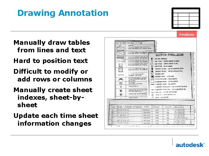 Drawing Annotation Problem Manually draw tables from lines and text Hard to position text