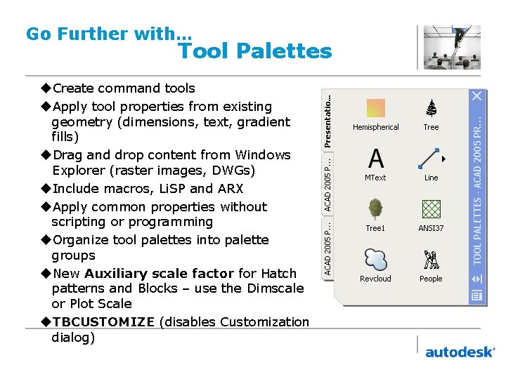 Go Further with… Tool Palettes u. Create command tools u. Apply tool properties from