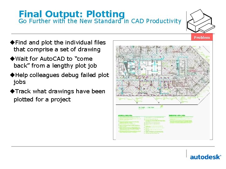 Final Output: Plotting Go Further with the New Standard in CAD Productivity u. Find