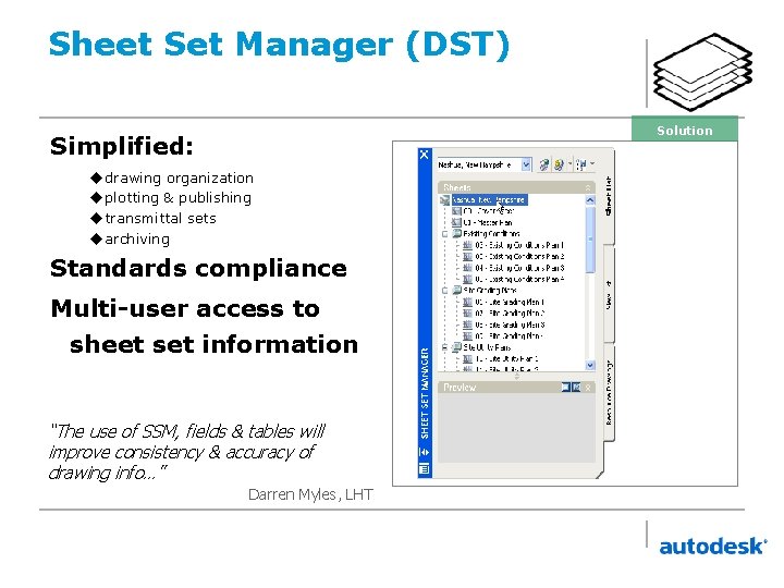 Sheet Set Manager (DST) Solution Simplified: u drawing organization u plotting & publishing u