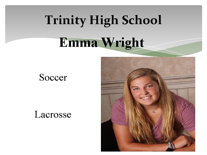 Trinity High School Emma Wright Soccer Lacrosse 