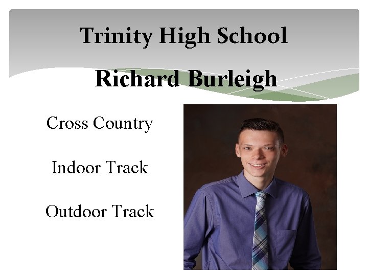 Trinity High School Richard Burleigh Cross Country Indoor Track Outdoor Track 