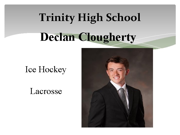 Trinity High School Declan Clougherty Ice Hockey Lacrosse 