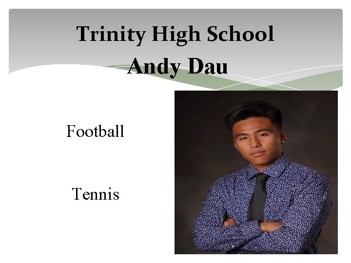 Trinity High School Andy Dau Football Tennis 