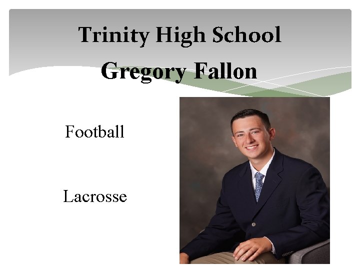 Trinity High School Gregory Fallon Football Lacrosse 