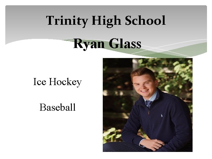 Trinity High School Ryan Glass Ice Hockey Baseball 