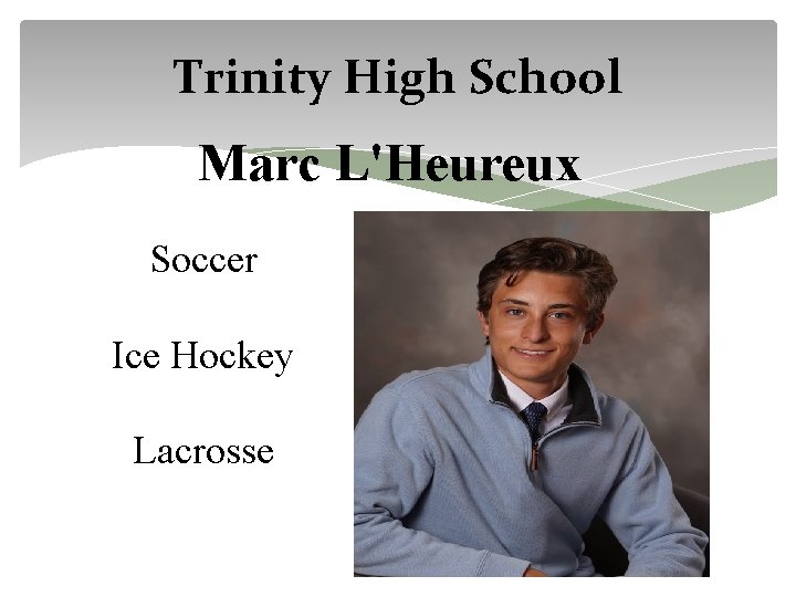 Trinity High School Marc L'Heureux Soccer Ice Hockey Lacrosse 