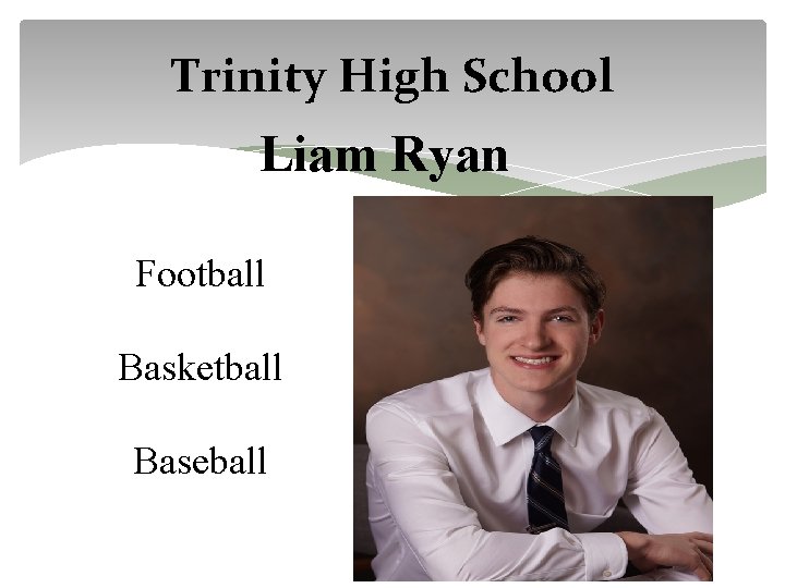 Trinity High School Liam Ryan Football Basketball Baseball 