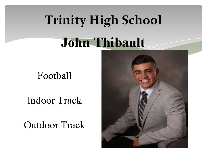 Trinity High School John Thibault Football Indoor Track Outdoor Track 