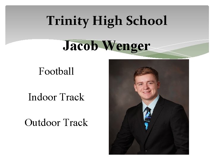 Trinity High School Jacob Wenger Football Indoor Track Outdoor Track 