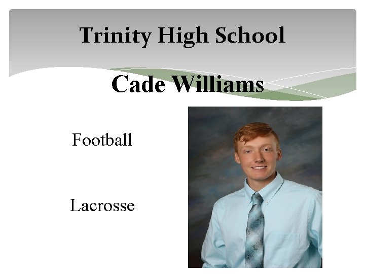 Trinity High School Cade Williams Football Lacrosse 