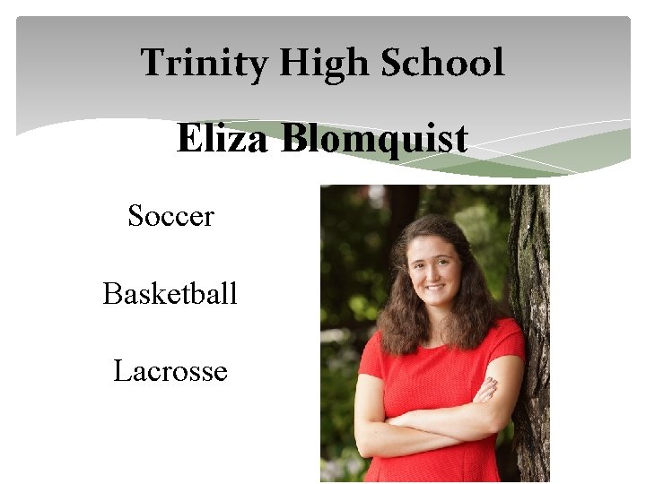 Trinity High School Eliza Blomquist Soccer Basketball Lacrosse 