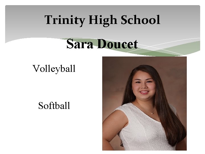 Trinity High School Sara Doucet Volleyball Softball 