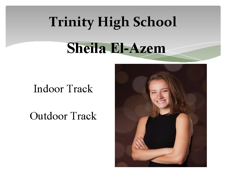 Trinity High School Sheila El-Azem Indoor Track Outdoor Track 