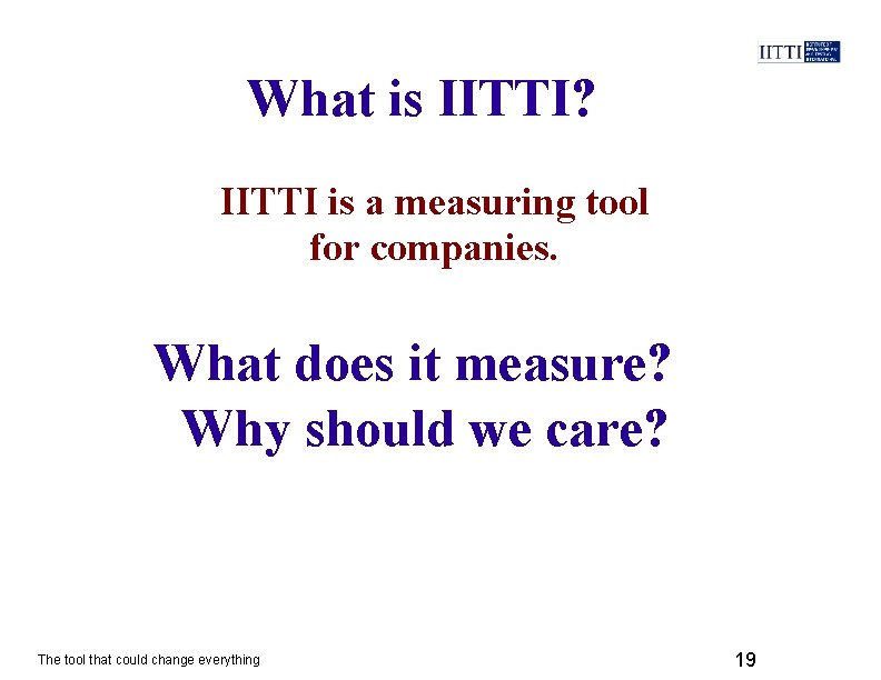 What is IITTI? IITTI is a measuring tool for companies. What does it measure?