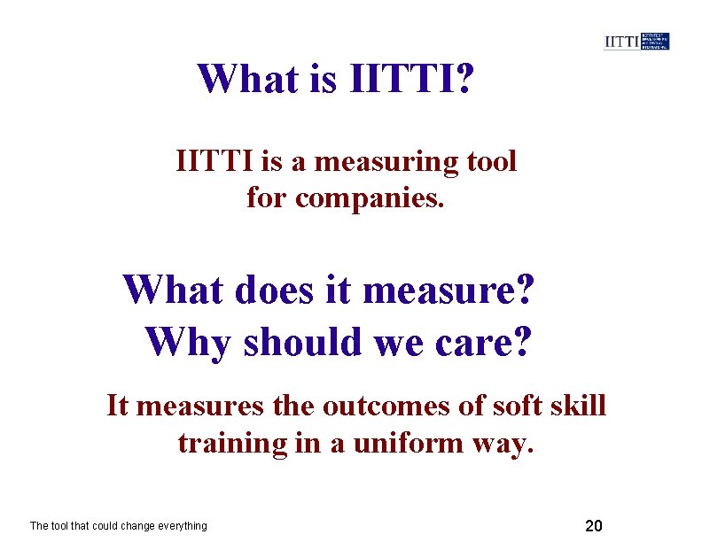 What is IITTI? IITTI is a measuring tool for companies. What does it measure?