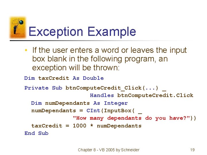 Exception Example • If the user enters a word or leaves the input box