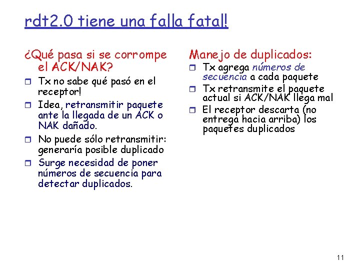 rdt 2. 0 tiene una falla fatal! ¿Qué pasa si se corrompe el ACK/NAK?