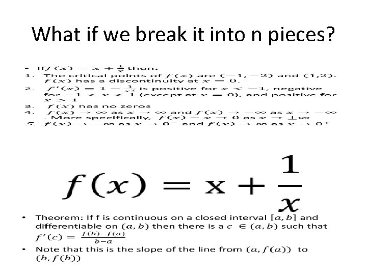 What if we break it into n pieces? 