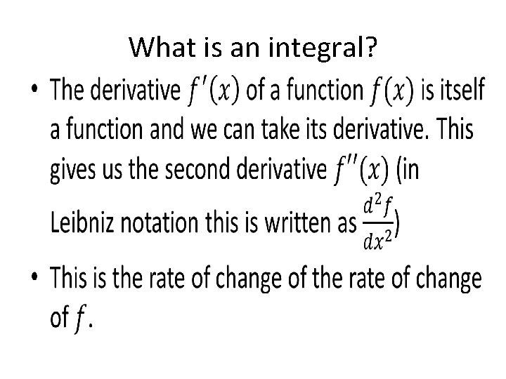 What is an integral? • 