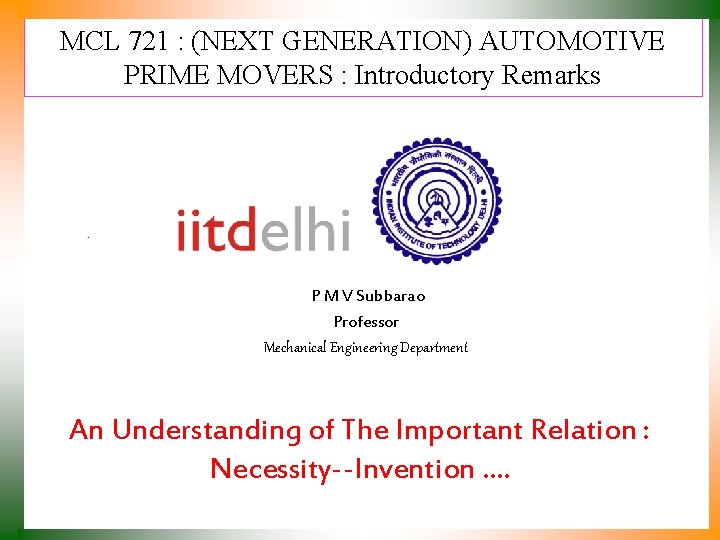 MCL 721 : (NEXT GENERATION) AUTOMOTIVE PRIME MOVERS : Introductory Remarks P M V