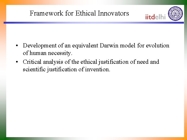 Framework for Ethical Innovators • Development of an equivalent Darwin model for evolution of