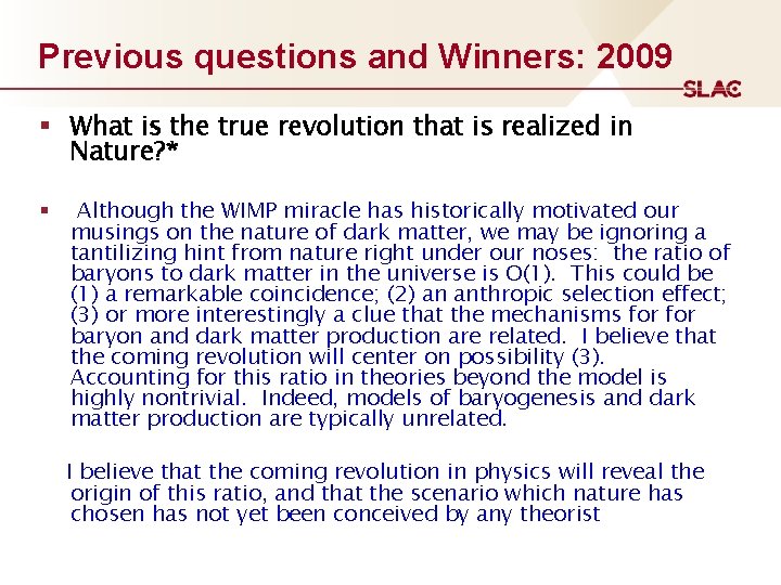 Previous questions and Winners: 2009 § What is the true revolution that is realized