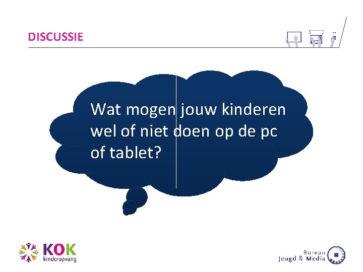 DISCUSSIE Wat mogen jouw kinderen wel of niet doen op de pc of tablet?