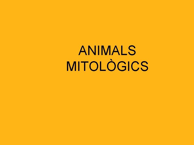 ANIMALS MITOLÒGICS 