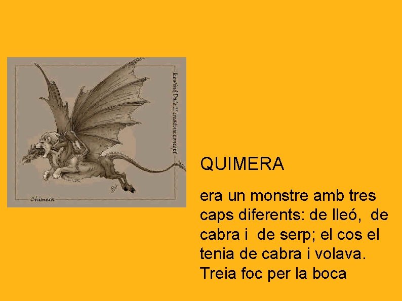 QUIMERA era un monstre amb tres caps diferents: de lleó, de cabra i de