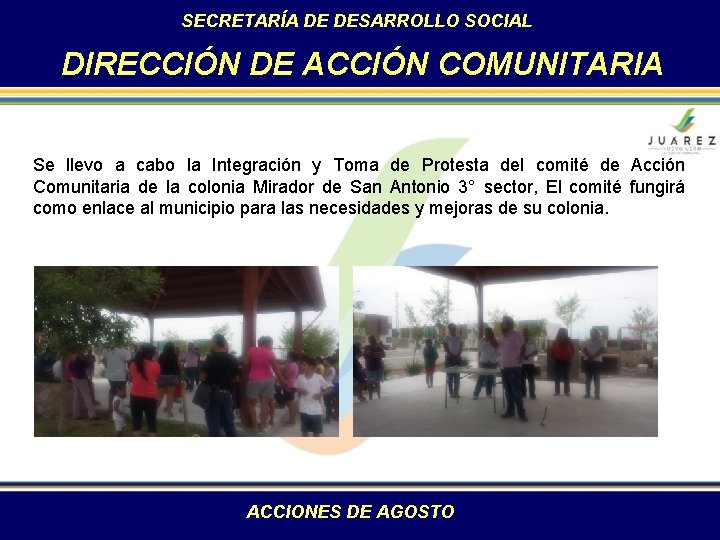 SECRETARÍA DE DESARROLLO SOCIAL DIRECCIÓN DE ACCIÓN COMUNITARIA Se llevo a cabo la Integración SECRETARÍA DE DESARROLLO SOCIAL DIRECCIÓN DE ACCIÓN COMUNITARIA Se llevo a cabo la Integración