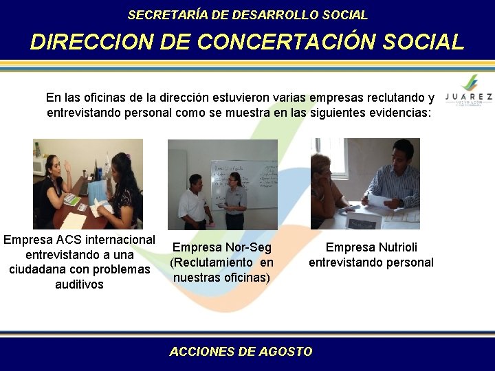 SECRETARÍA DE DESARROLLO SOCIAL DIRECCION DE CONCERTACIÓN SOCIAL En las oficinas de la dirección