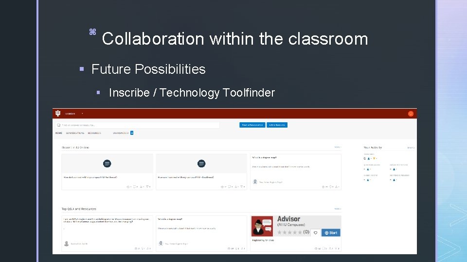 z Collaboration within the classroom § Future Possibilities § Inscribe / Technology Toolfinder 