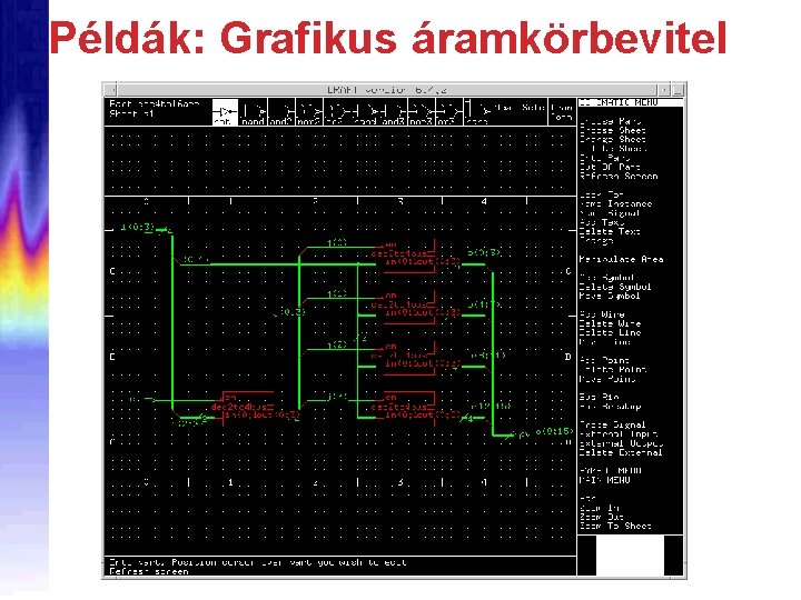 Példák: Grafikus áramkörbevitel 