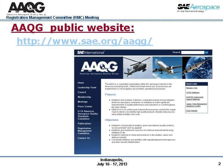 Registration Management Committee (RMC) Meeting AAQG public website: http: //www. sae. org/aaqg/ Indianapolis, July