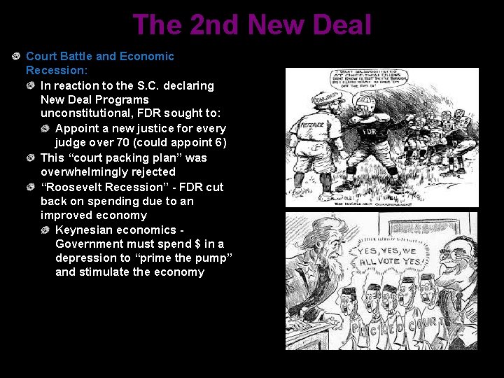 The 2 nd New Deal Court Battle and Economic Recession: In reaction to the