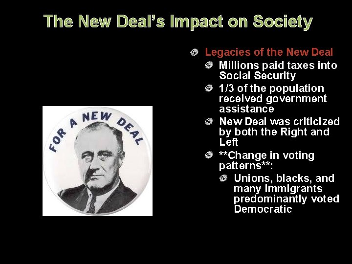 The New Deal’s Impact on Society Legacies of the New Deal Millions paid taxes