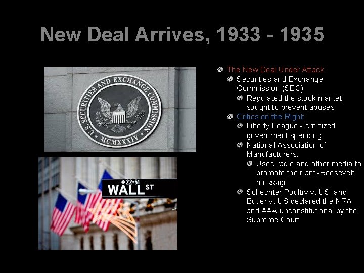 New Deal Arrives, 1933 - 1935 The New Deal Under Attack: Securities and Exchange