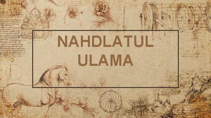 NAHDLATUL ULAMA 