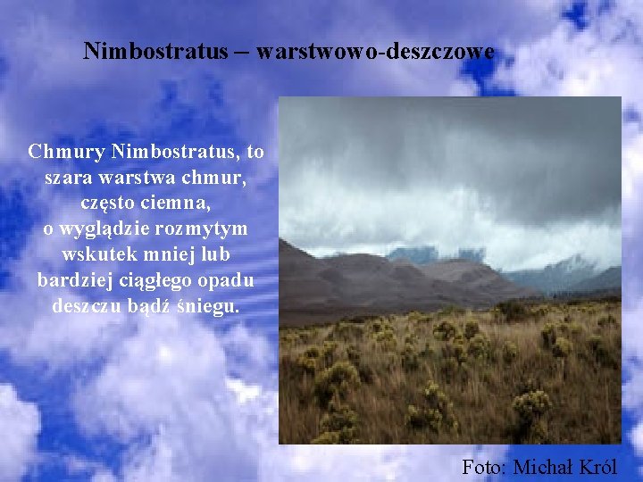 Nimbostratus – warstwowo-deszczowe Chmury Nimbostratus, to szara warstwa chmur, często ciemna, o wyglądzie rozmytym